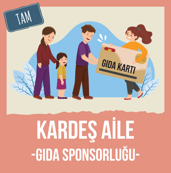 Kardeş Aile - Gıda Sponsorluğu (Tam)